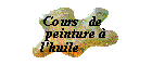 Cours de peinture � l'huile (Ecole du Haut-Bois)